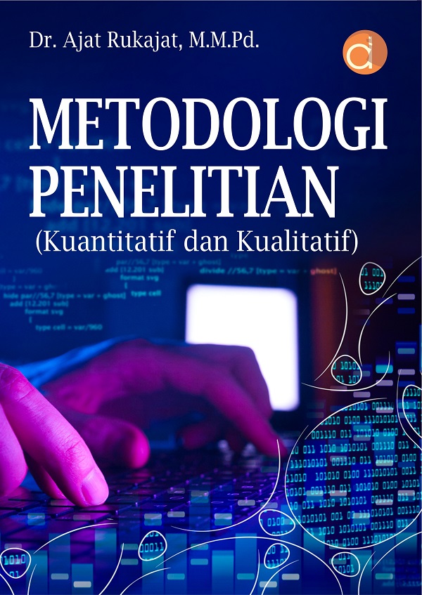 Metodologi Penelitian (Kuantitatif dan Kualitatif)
