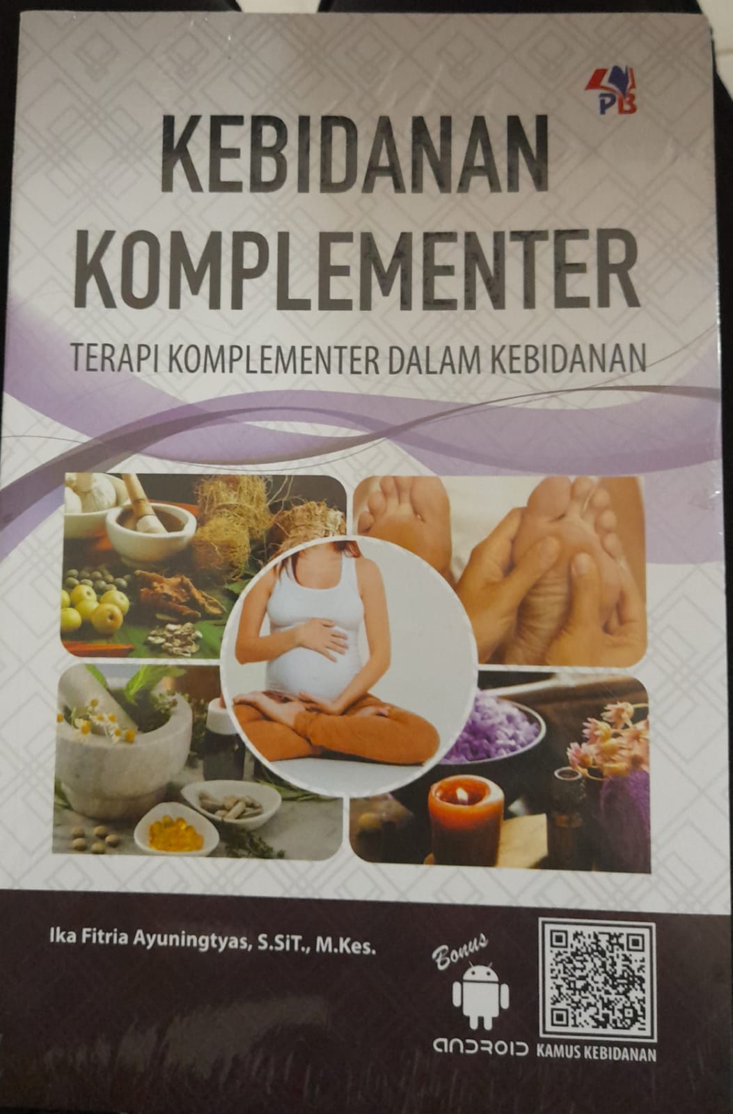 Kebidanan Komplementer: Terapi Komplementer Dalam Kebidanan