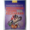 Panduan Praktis Pertolongan Pertama Pada Kecelakaan