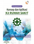 Pengantar Konsep dan Aplikasi K3 Rumah Sakit