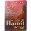 Panduan Lengkap Hamil Sehat