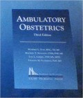Ambulatory Obstetrics Third Edition