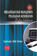 Oranisasi dan Manajemen Pelayanan Kesehatan