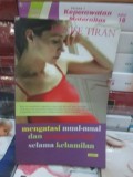 mengatasi mual-mual dan gangguan lainnya selama kehamilan