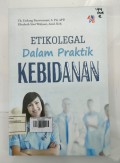 ETIKOLEGAL Dalam Praktik Kebidanan