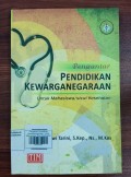 Pengantar Pendidikan Kewarganegaraan: Untuk Mahasiswa/ Siswi Kesehatan