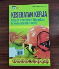 Kesehatan Kerja Dalam Perspektif Hiperkes dan Keselamatan Kerja