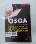 OSCA (Objective Structure Clinical Assesment) Panduan Praktis Menghadapi Uap DIII Kebidanan