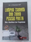 Lumpur Tsunami dan Tanah Pesisir Pantai