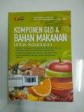 KOMPONEN GIZI & BAHAN MAKANAN Untuk Kesehatan