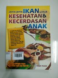 Jenis-Jenis Ikan untuk Kese hatan & Kecerdasan Anak