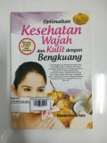 Optimalkan Kesehatan Wajah dan Kulit dengan Bengkuang