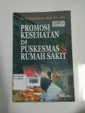 Promosi Kesehatan Di Puskesmas & Rumah Sakit