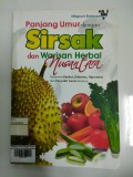 Panjang Umur Dengan Sirsak dan Warisan Herbal Nusantara