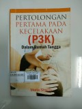 Pertolongan Pertama Pada Kecelakaan (P3K) Dalam Rumah Tangga