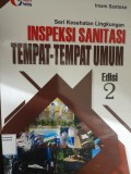 Seri Kesehatan Lingkungan Inspeksi Sanitasi Tempat-Tempat Umum