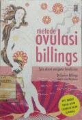 Metode Ovulasi Bilings: Cara Alami Mengatur Kesuburan
