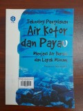 Teknologi Pengolahan Air Kotor dan Payau Menjadi Air Bersih dan Layak Minum