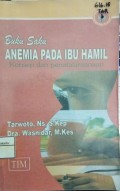 Buku Saku Anemia Pada Ibu Hamil: Konsep dan Pelaksanaan