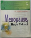 Menopause, Siapa Takut?