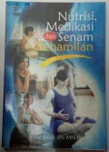 Nutrisi, Medikasi dan Senam Kehamilan