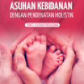 Buku Asuhan Kebidanan dengan Pendekatan Holistik Series