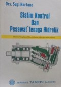 Sistim Kontrol dan Pesawat Tenaga Hidrolik: DIsertai Rangkaian Hidrolik Untuk Alat-alat Berat/Industri