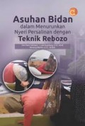 Asuhan Bidan Dalam Menurunkan Nyeri Persalinan Dengan Teknik Rebozo
